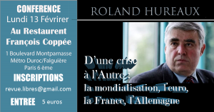 Vidéo de la conférence de Roland Hureaux : “D’une crise à l’autre : l’euro, la mondialisation, la France, l’Allemagne”