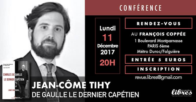 Vidéo de la conférence de Jean Côme Tihy : “de Gaulle le dernier capétien”