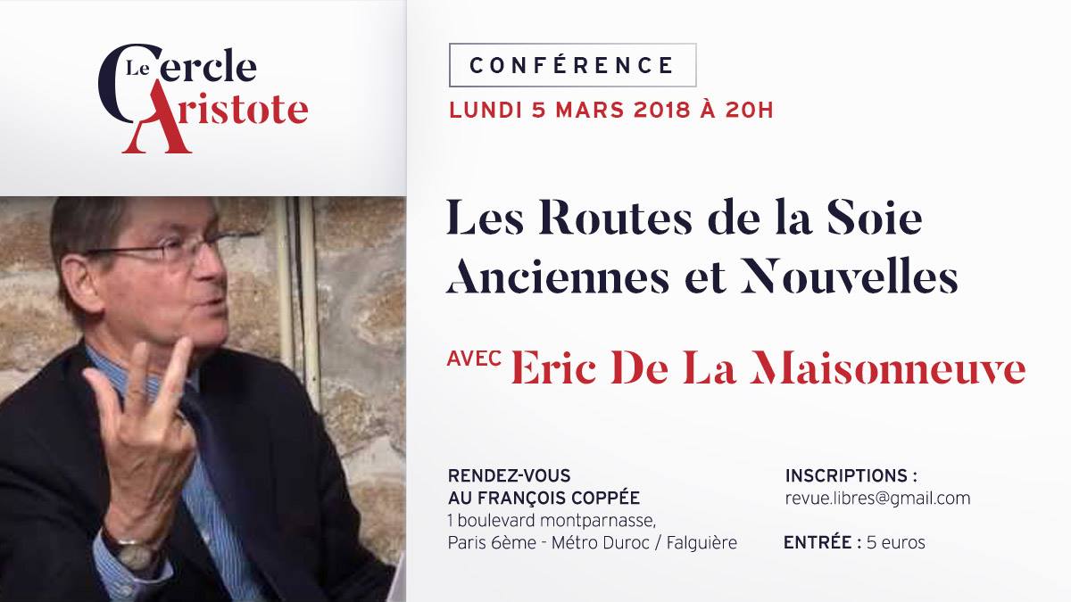 Conférence d’Eric de la Maisonneuve : “Les Routes de la Soie Anciennes et Nouvelles”