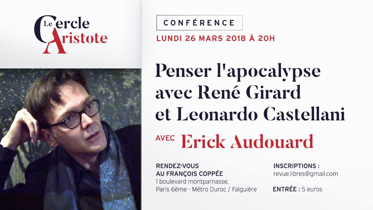 Erick Audouard : Penser l’apocalypse avec René Girard et Leonardo Castellani