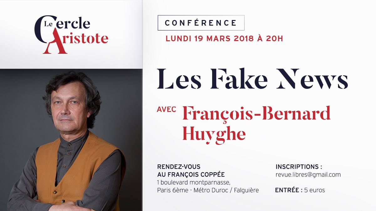 François-Bernard Huygue : “les Fake News”