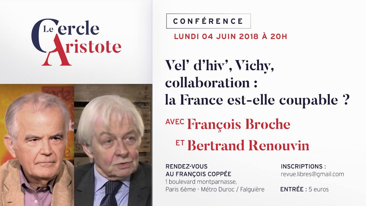 François Broche et Bertrand Renouvin : “Vel’d’hiv’, Vichy, collaboration : la France est-elle coupable?”