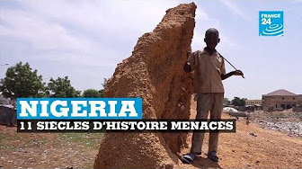 11 siècles d’histoire menacés au Nigeria