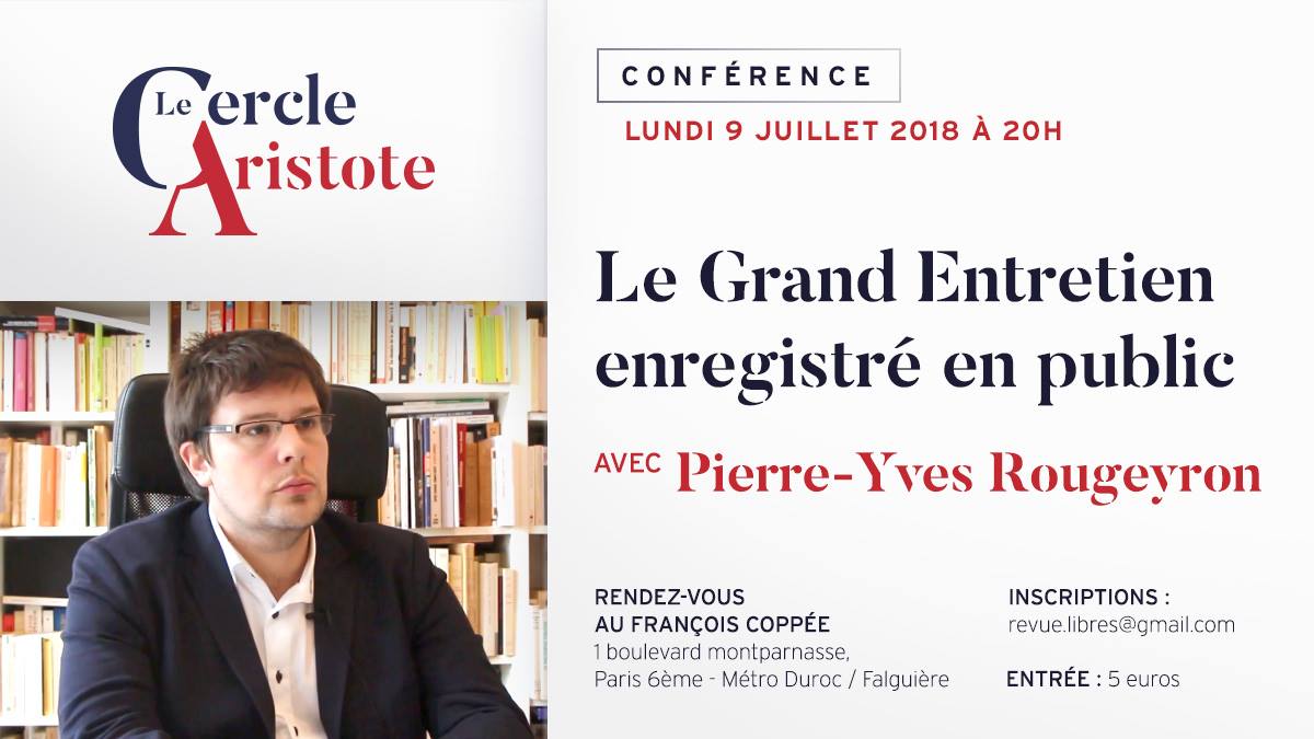 Vidéo du Grand Entretien d’actualité juin-juillet 2018 avec Pierre Yves Rougeyron partie 2