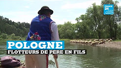 Pologne : flotteurs, un métier de père en fils dans les Piénines polonaises
