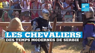 Serbie : les chevaliers des temps modernes
