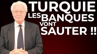 Turquie : Les banques vont sauter !