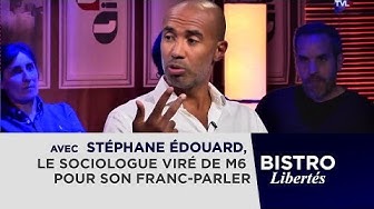 “Bistro Libertés” avec Stéphane Édouard, le sociologue viré de M6 pour son franc-parler