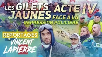 La répression des Gilets Jaunes, Acte IV (Les Reportages de Vincent Lapierre)