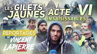 Les reportages de Vincent Lapierre : les Gilets Jaunes insaisissables, Acte VI (REPORTAGE)