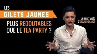 Gilets jaunes : plus redoutables que le Tea Party ? (ANALYSE)