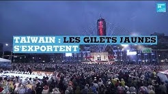 Taïwan : les Gilets jaunes s’exportent (VIDÉO)