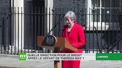 Royaume-Uni : quelle direction pour le Brexit après le départ de Theresa May ?