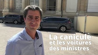 La canicule et les voitures des ministres (ft. Ndiaye, Blanquer, De Rugy, Riester, Fesneau)