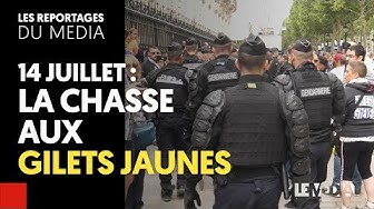 14 juillet : La chasse aux Gilets Jaunes (VIDÉO)