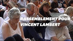 Rassemblement pour Vincent Lambert : “C’est comme rétablir la peine de mort” (VIDÉO)