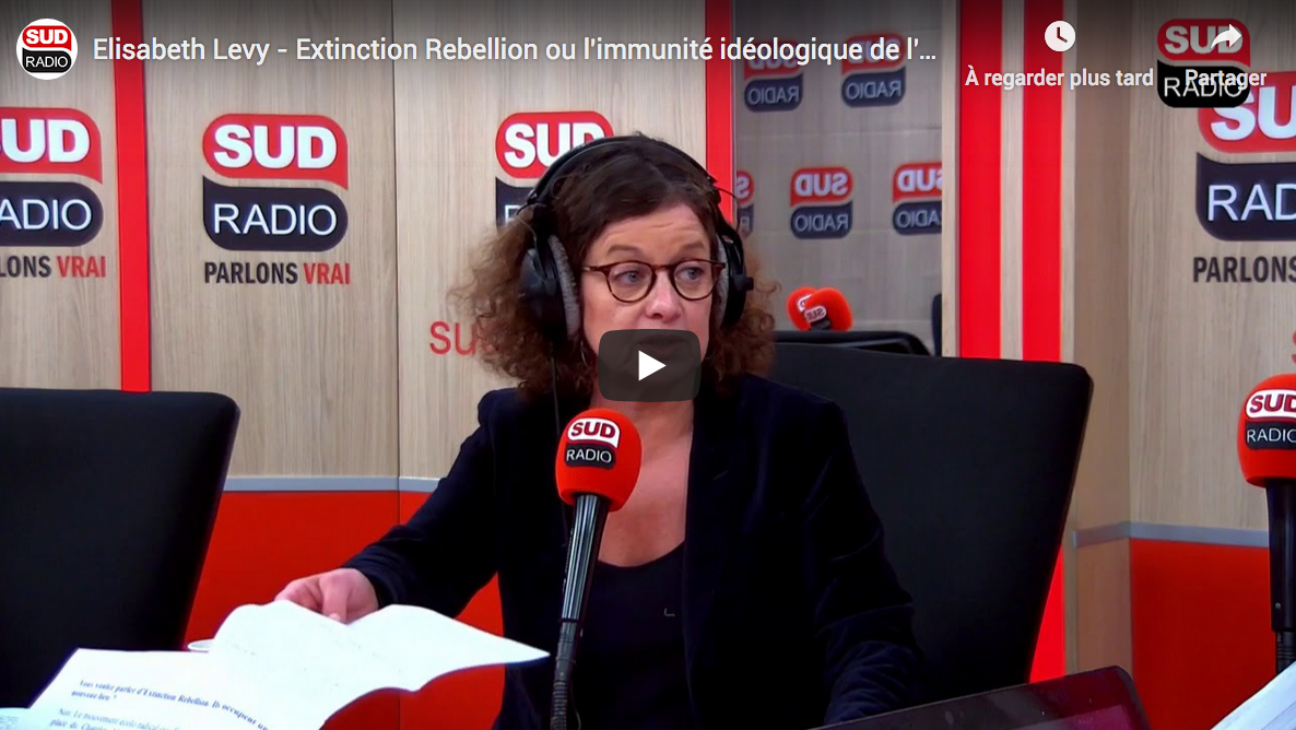 Extinction Rébellion ou l’immunité idéologique de l’extrême-gauche (Elisabeth Levy)