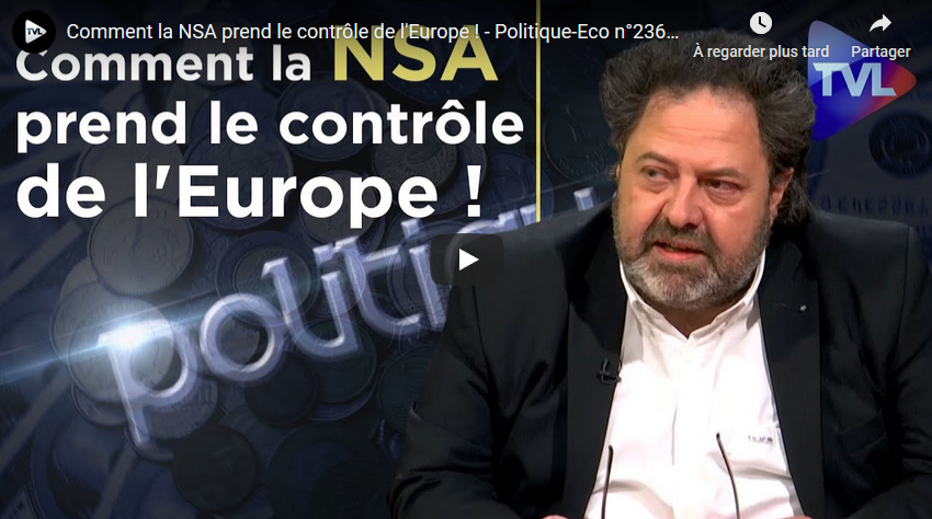 Comment la NSA prend le contrôle de l’Europe ! (Lionel Bieder)