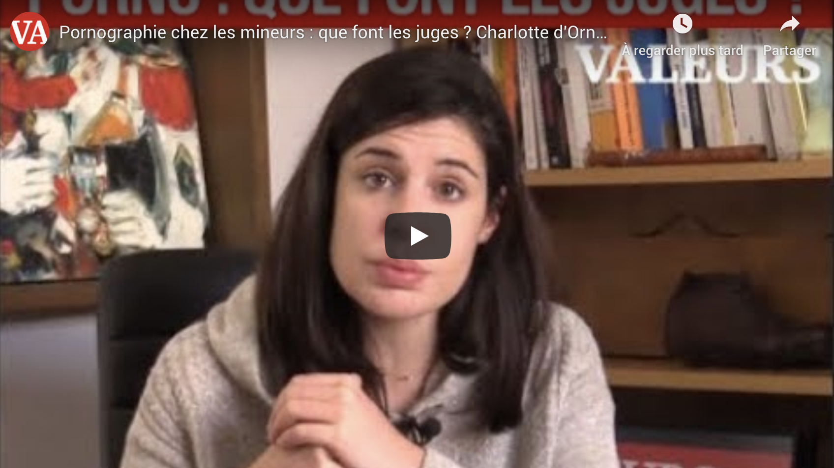 Pornographie chez les mineurs : que font les juges ? Charlotte d’Ornellas pose la question (VIDÉO)
