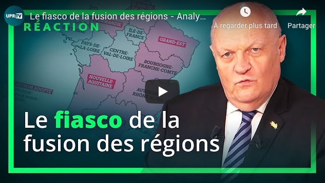 Le fiasco de la fusion des régions : l’analyse de Francois Asselineau (VIDÉO)