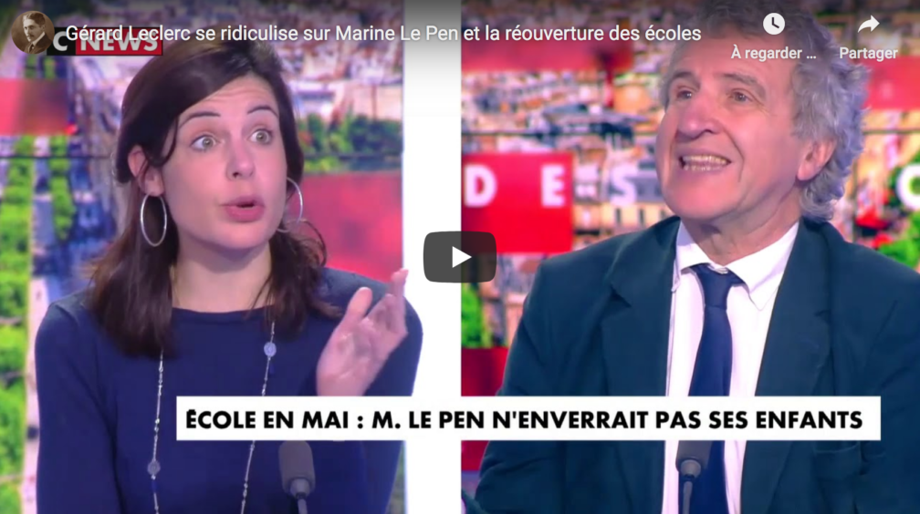 Pourquoi Gerard Leclerc N'est Plus Dans L'heure Des Pros Gérard Leclerc se ridiculise sur Marine Le Pen et la réouverture des