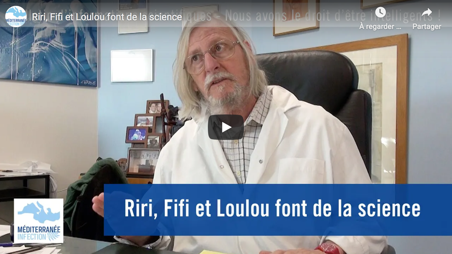 Riri, Fifi et Loulou font de la science (Pr Didier Raoult)