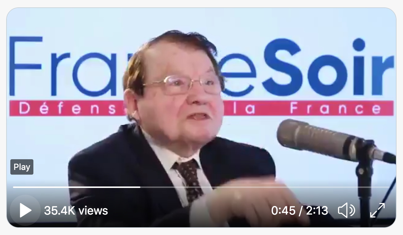 Pr Luc Montagnier : “L’ARN messager du vaccin peut avoir des effets sur les générations futures que l’on ne détecte pas si on ne les cherche pas. On nage dans l’inconnu total. Je m’élève contre la folie vaccinale. Un certain nombre de personnes vont souffrir du vaccin” (VIDÉO)