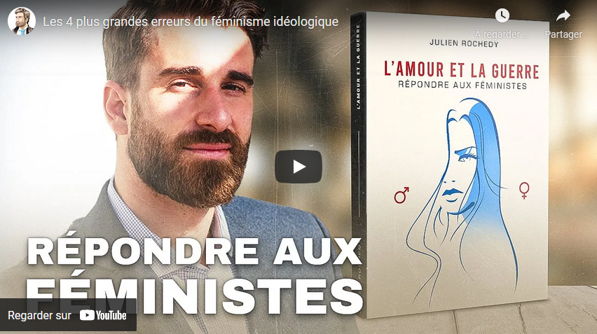 Les 4 plus grandes erreurs du féminisme idéologique (Julien Rochedy)