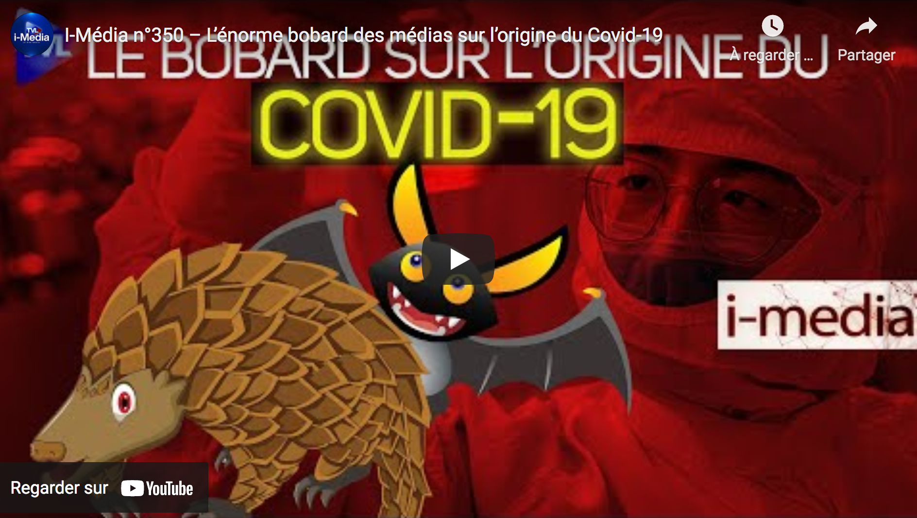 I-Média n°350 : L’énorme bobard des médias sur l’origine du Covid-19