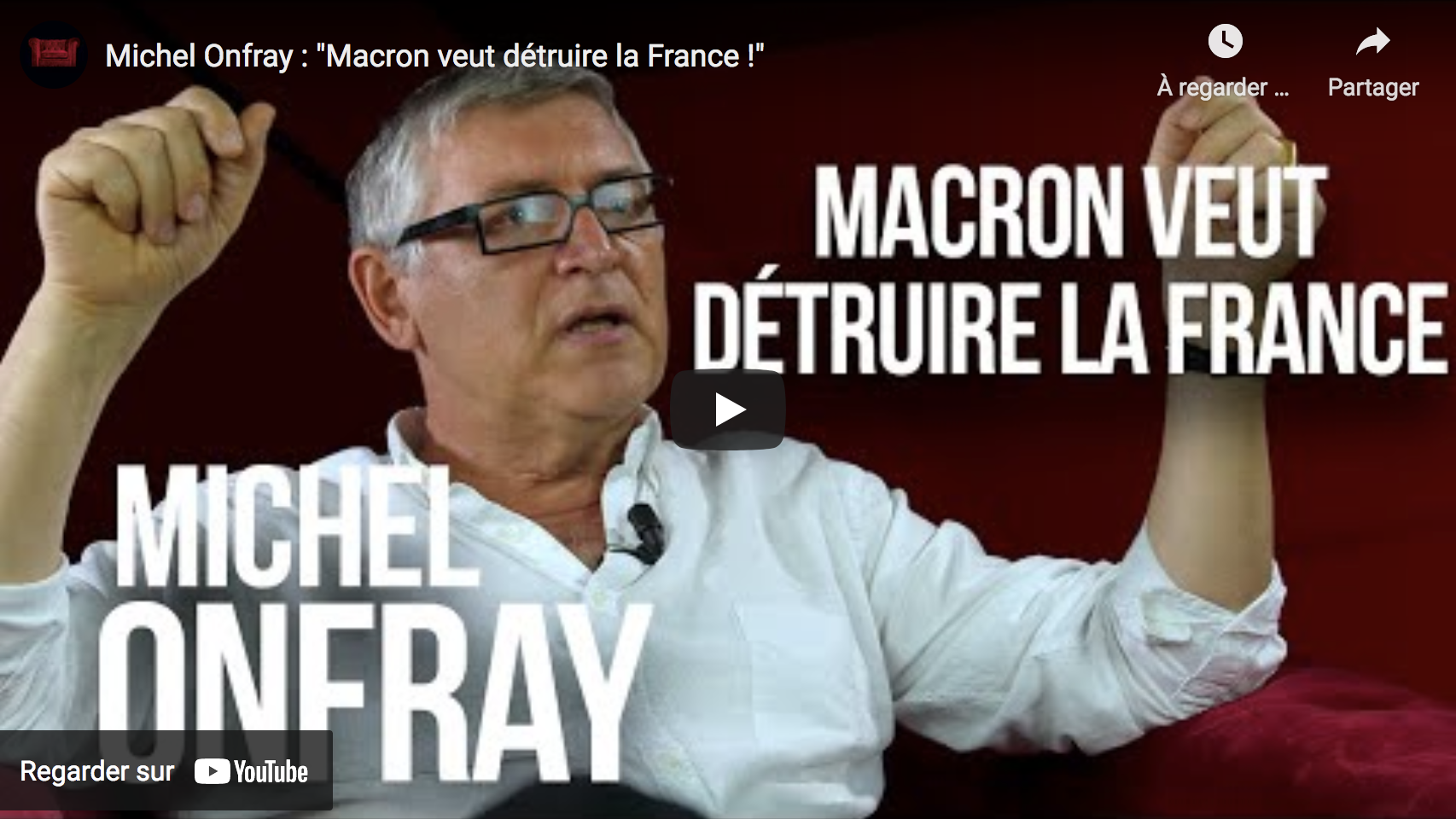 Michel Onfray : “Emmanuel Macron veut détruire la France !” (VIDÉO)
