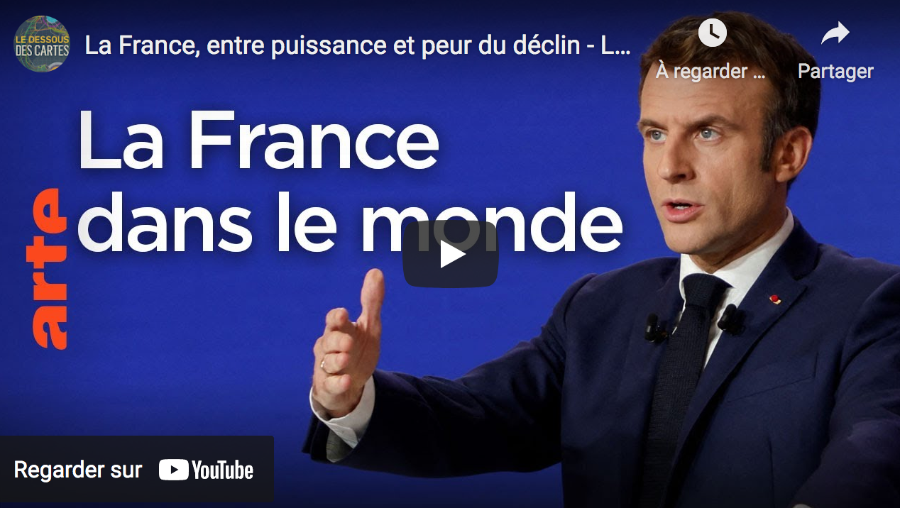 La France, entre puissance et peur du déclin (Le Dessous des cartes)