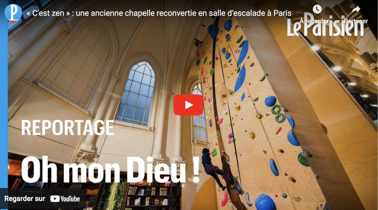 Une ancienne chapelle reconvertie en salle d’escalade à Paris (REPORTAGE)