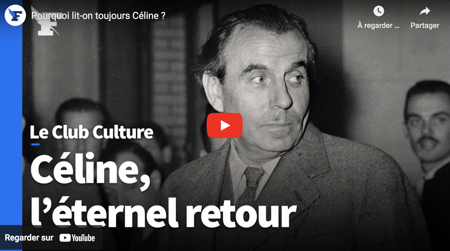 Pourquoi lit-on toujours Céline ? (VIDÉO)
